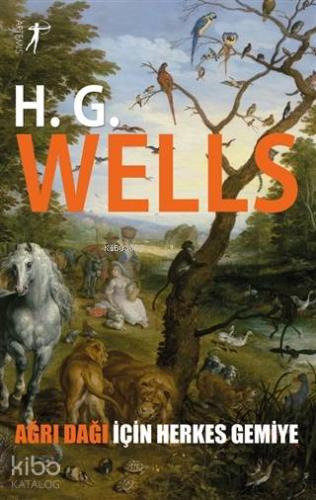 Ağrı Dağı İçin Herkes Gemiye Herbert George Wells