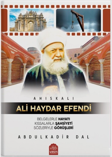 Ahıskalı Ali Haydar Efendi Abdulkadir Dal