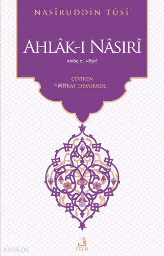 Ahlâk-ı Nâsırî Nasîruddin Tûsî