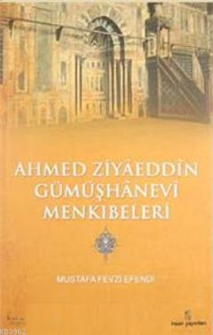 Ahmed Ziyaeddin Gümüşhanevi Menkıbeleri Mustafa Fevzi Efendi