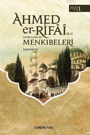 Ahmed'er Rıfa- i Hazretleri'nin Menkıbeleri Kazeruni