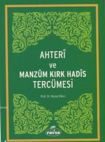 Ahteri ve Manzum Kırk Hadis Tercümesi Recep Dikici