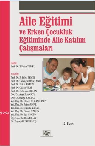 Aile Eğitimi ve Erken Çocukluk Eğitiminde Aile Katılım Çalışmaları Z. 