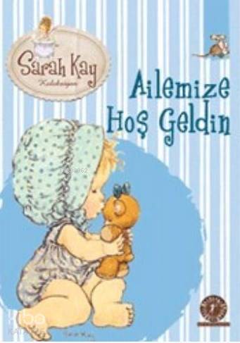 Ailemize Hoş Geldin; Sarah Kay Koleksiyonu Sarah Kay