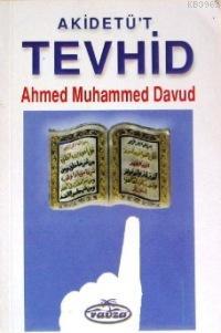 Akidetü't Tevhid Ahmed Muhammed Davud