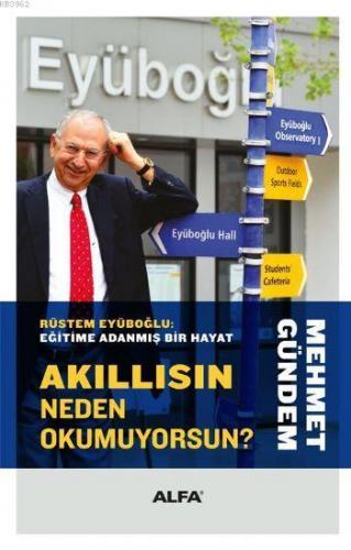 Akıllısın Neden Okumuyorsun? (Ciltli) Mehmet Gündem