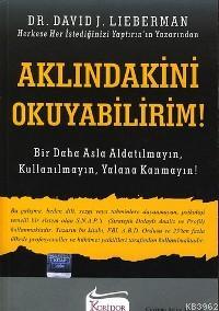 Aklındakini Okuyabilirim!; Bir Daha Asla Aldatılmayın, Kullanılmayın, 