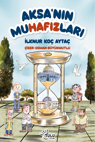 Aksa’nın Muhafızları İlknur Koç Aytaç