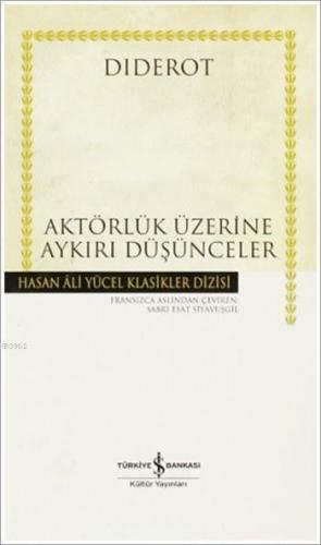 Aktörlük Üzerine Aykırı Düşünceler Diderot