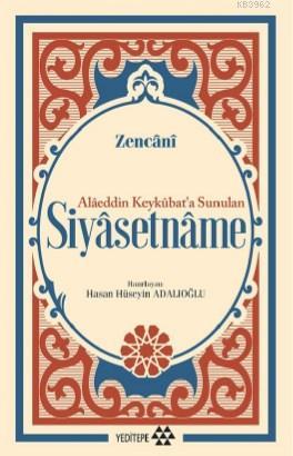 Alâeddin Keykûbat'a Sunulan Siyâsetnâme Zencânî