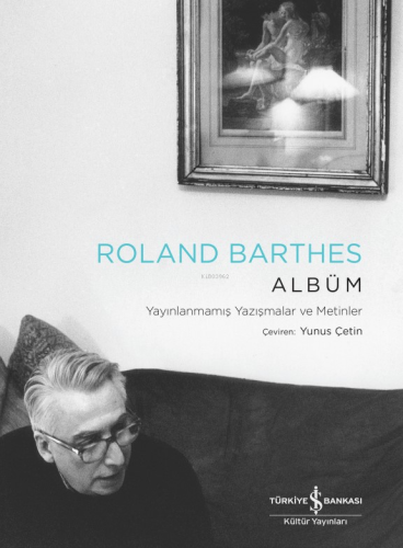 Albüm – Yayınlanmamış Yazışmalar Ve Metinler Roland Barthes