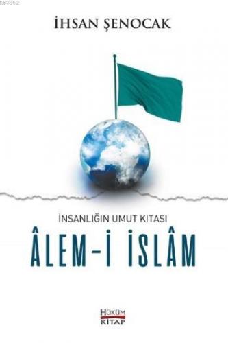 Alem-i İslam İhsan Şenocak