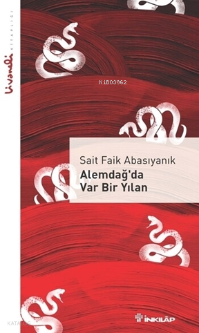 Alemdağ'da Var Bir Yılan;Livaneli Kitaplığı Sait Faik Abasıyanık