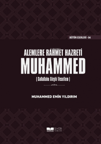 Alemlere Rahmet Hazreti Muhammed (sas) (Ciltli) Muhammed Emin Yıldırım