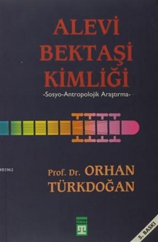 Alevi-Bektaşi Kimliği Orhan Türkdoğan