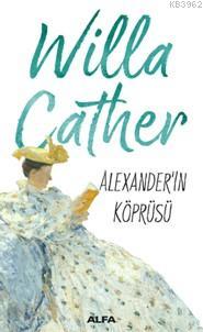 Alexander'ın Köprüsü Willa Cather