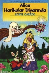 Alice Harikalar Diyarında Lewis Carroll