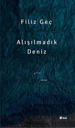 Alışılmadık Deniz Filiz Geç