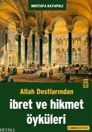 Allah Dostlarından İbret ve Hikmet Öyküleri Mustafa Kayapalı