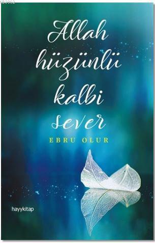 Allah Hüzünlü Kalbi Sever Ebru Olur