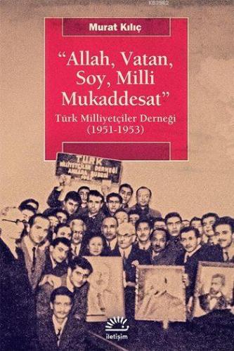 Allah, Vatan, Soy, Milli Mukaddesat Murat Kılıç