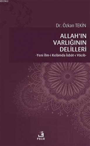 Allah'ın Varlığının Delilleri Özkan Tekin