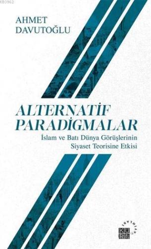 Alternatif Paradigmalar Ahmet Davutoğlu