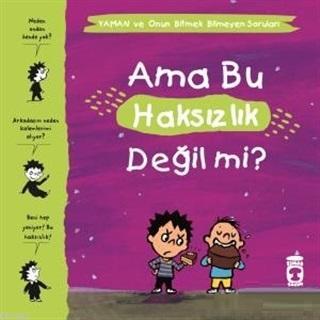 Ama Bu Haksızlık Değil mi? - Yaman ve Onun Bitmek Bilmeyen Soruları Ko