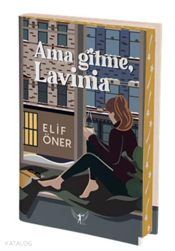 Ama Gitme, Lavinia Elif Öner