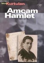 Amcam Hamlet İldeniz Kurtulan