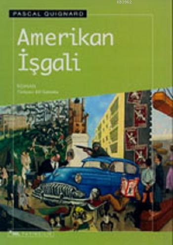 Amerikan İşgali Pascal Quignard