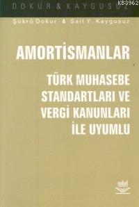 Amortismanlar; Türk Muhasebe Standartları ve Vergi Kanunları İle Uyuml