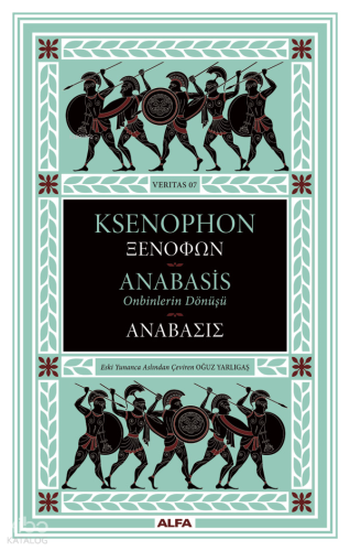 Anabasis;Onbinlerin Dönüşü Ksenophon