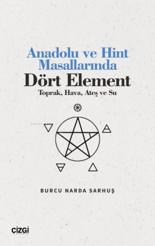 Anadolu ve Hint Masallarında Dört Element (Toprak, Hava, Ateş ve Su) B