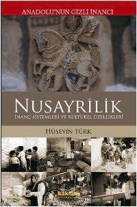 Anadolunun Gizli İnancı Nusayrîlik Hüseyin Türk