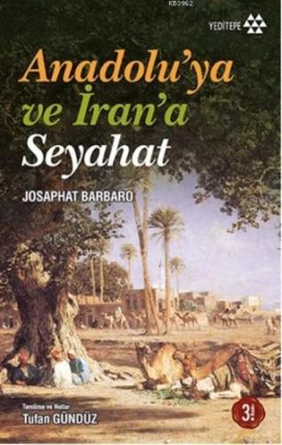 Anadolu'ya Ve İran'a Seyahat Josaphat Barbaro