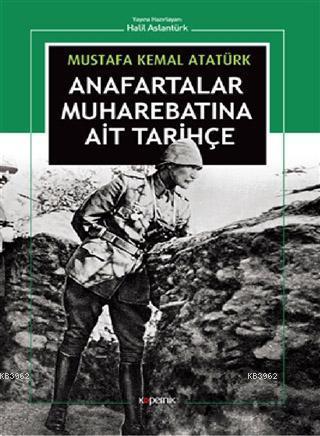 Anafartalar Muharebatına Ait Tarihçe Mustafa Kemal Atatürk