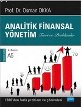 Analitik Finansal Yönetim; 1300'den Fazla Problem ve Çözümleri Osman O