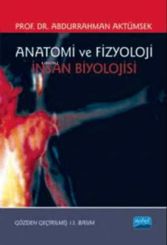 Anatomi ve Fizyoloji İnsan Biyolojisi Abdurrahman Aktümsek