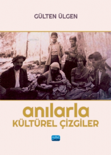 Anılarla Kültürel Çizgiler Gülten Ülgen