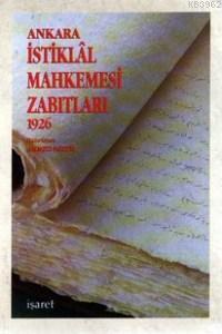 Ankara İstiklal Mahkemesi Zabıtları 1926 Ahmed Nedim