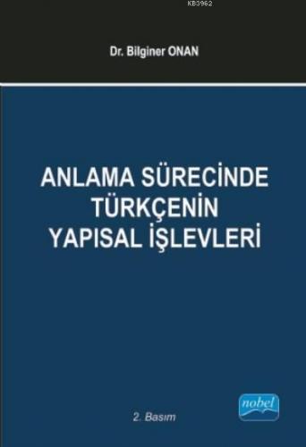 Anlama Sürecinde Türkçenin Yapısal İşlevleri Bilginer Onan