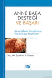 Anne Baba Desteği ve Başarı İbrahim Yıldırım