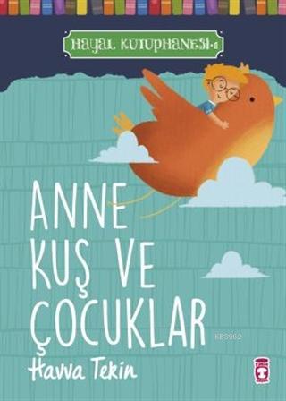 Anne Kuş ve Çocuklar - Hayal Kütüphanesi 1 Havva Tekin