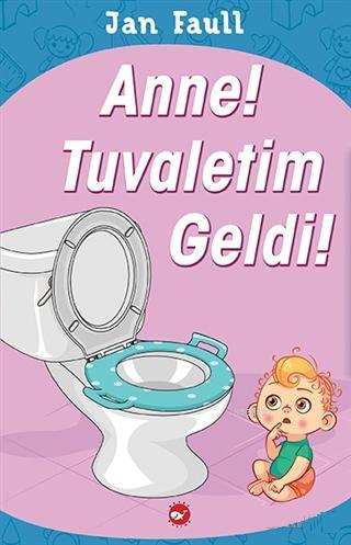 Anne! Tuvaletim Geldi! Jan Faull