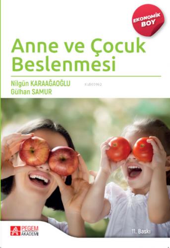 Anne ve Çocuk Beslenmesi (Ekonomik Boy) Nilgün Karaağaoğlu