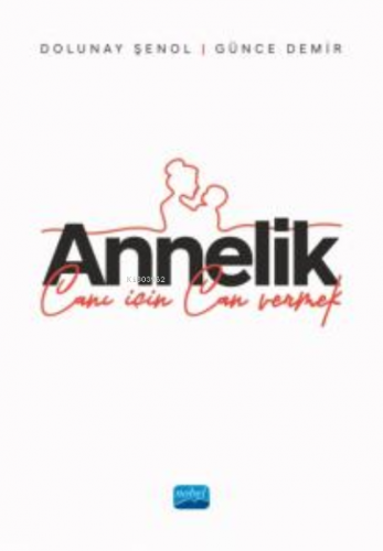 Annelik Canı İçin Can Vermek Dolunay Şenol