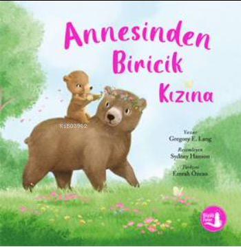 Annesinden Biricik Kızına Gregory E. Lang