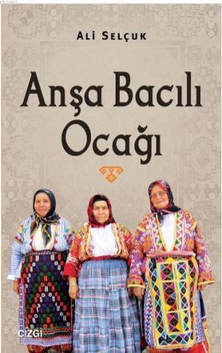 Anşa Bacılı Ocağı Ali Selçuk