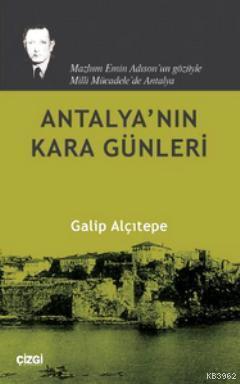 Antalya'nın Kara Günleri Galip Alçıtepe